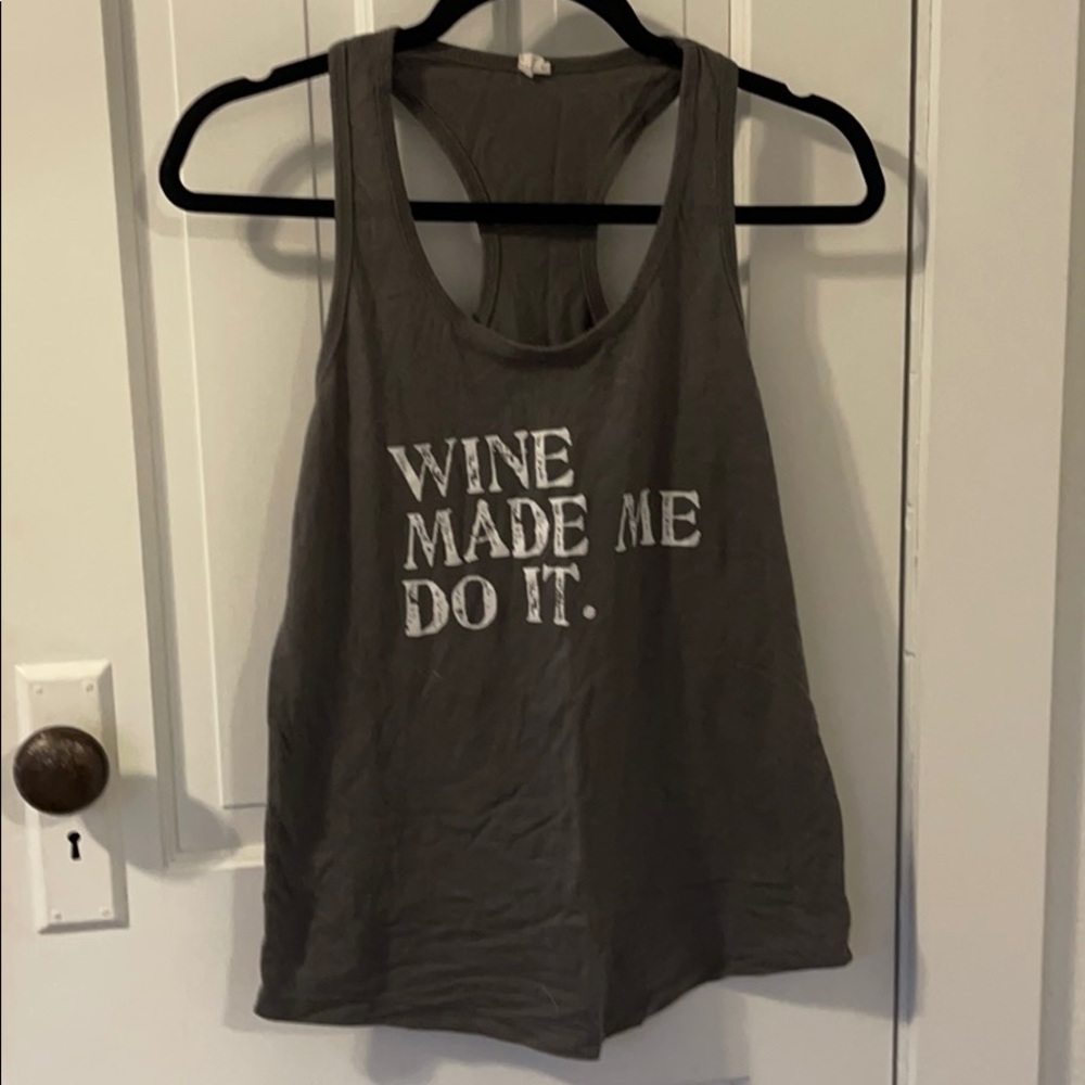 Wine Made Me Do It Tank- Grey